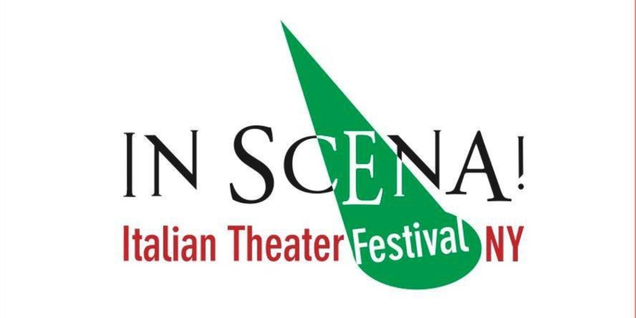 IN SCENA! ITALIAN THEATER FESTIVAL NY Launches Mentorship Program For Emerging Directors  Image