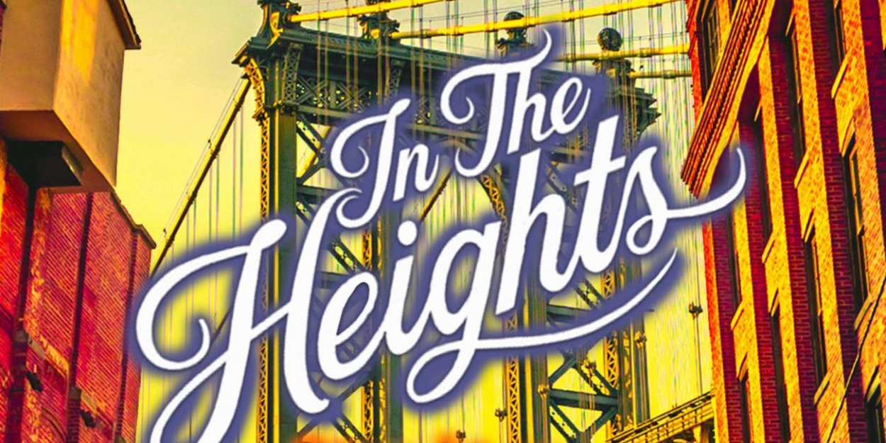 IN THE HEIGHTS Comes To Long Beach Playhouse, July 1 - August 5 