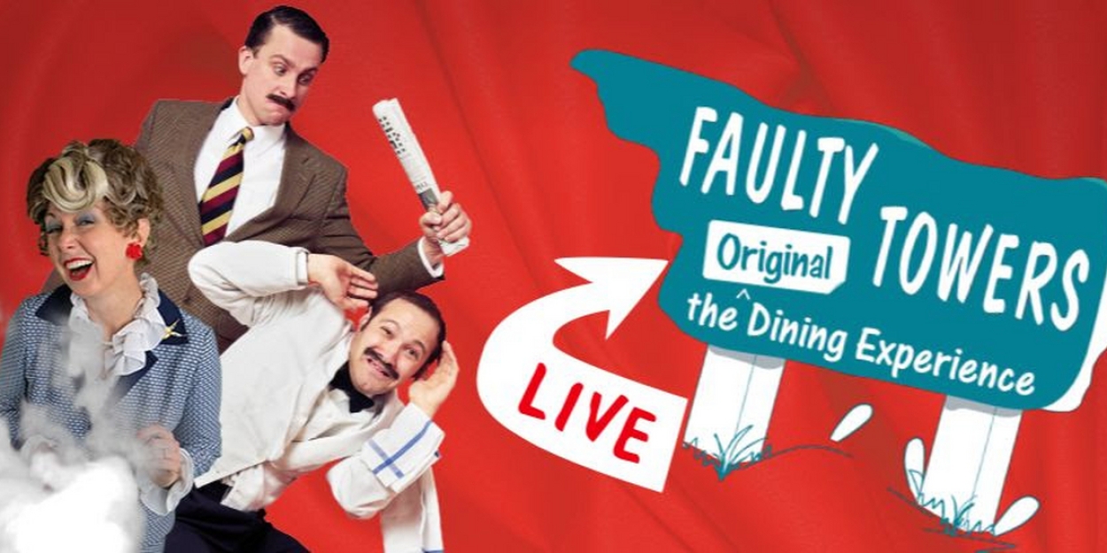 FAULTY TOWERS THE DINING EXPERIENCE to Return to Toronto 