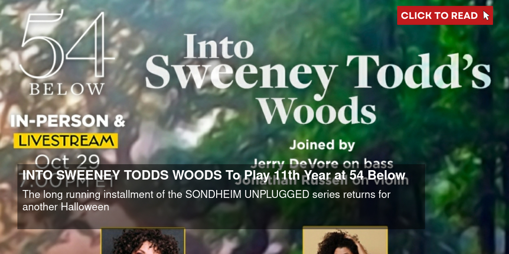 INTO SWEENEY TODD'S WOODS To Play 11th Year at 54 Below - Vimarsana News