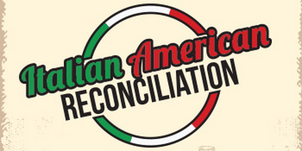 ITALIAN AMERICAN RECONCILIATION Opens At Elmwood Playhouse 