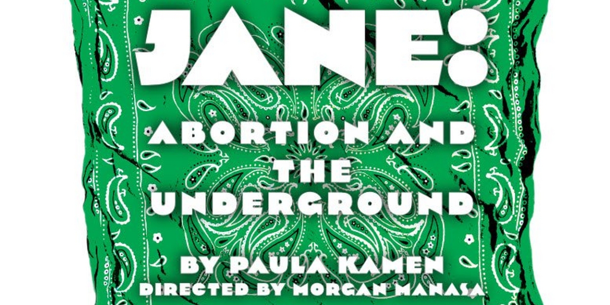 Idle Muse Theatre Company Reveals Cast and Creative Team for JANE: ABORTION AND THE UNDERGROUND 