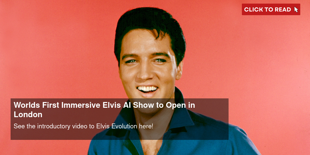 World's First Immersive Elvis AI Show to Open in London - Vimarsana News