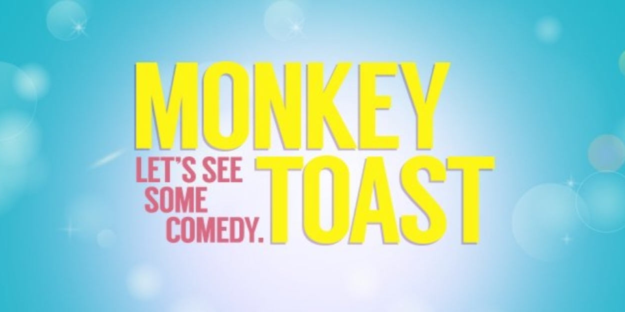 Improv Show MONKEY TOAST to Return to Comedy Bar After 5-Year Hiatus Photo