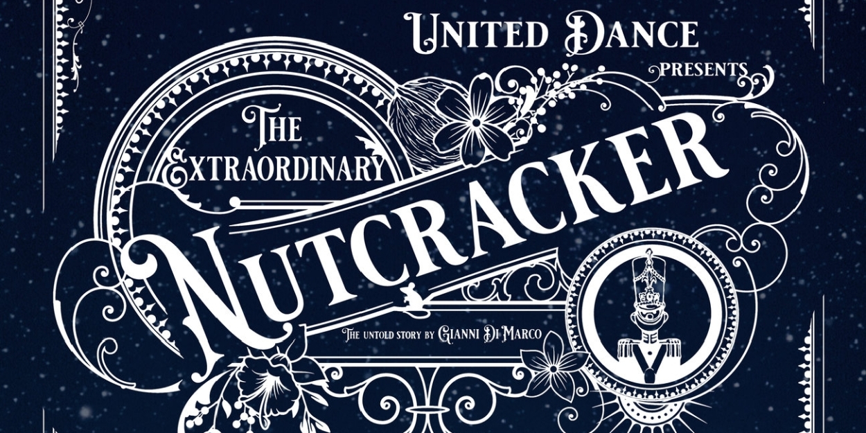 Includive THE EXTRAORDINARY NUTCRACKER Premieres At Calderwood Pavilion This Week  Image