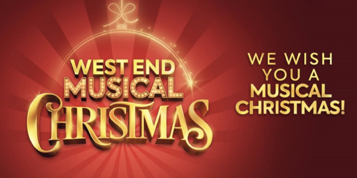 Initial Lineup Set For WEST END MUSICAL CHRISTMAS 2023 