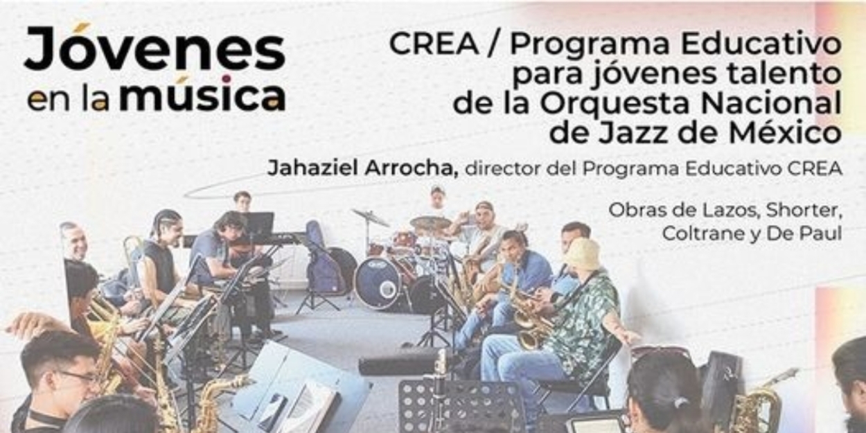 Integrantes Del Programa Educativo Para Jóvenes Talento, De La Orquesta Nacional De Jazz, Cierran Jóvenes En La Música  Image