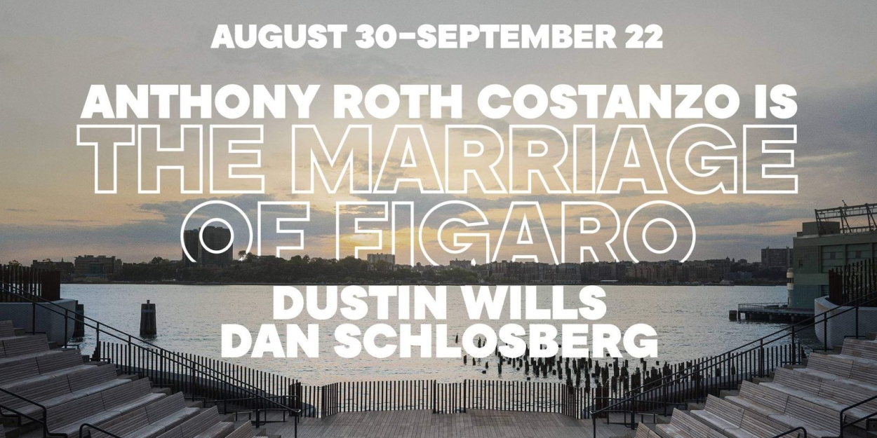 Interview: Anthony Roth Costanzo of THE MARRIAGE OF FIGARO at Little Island  Image