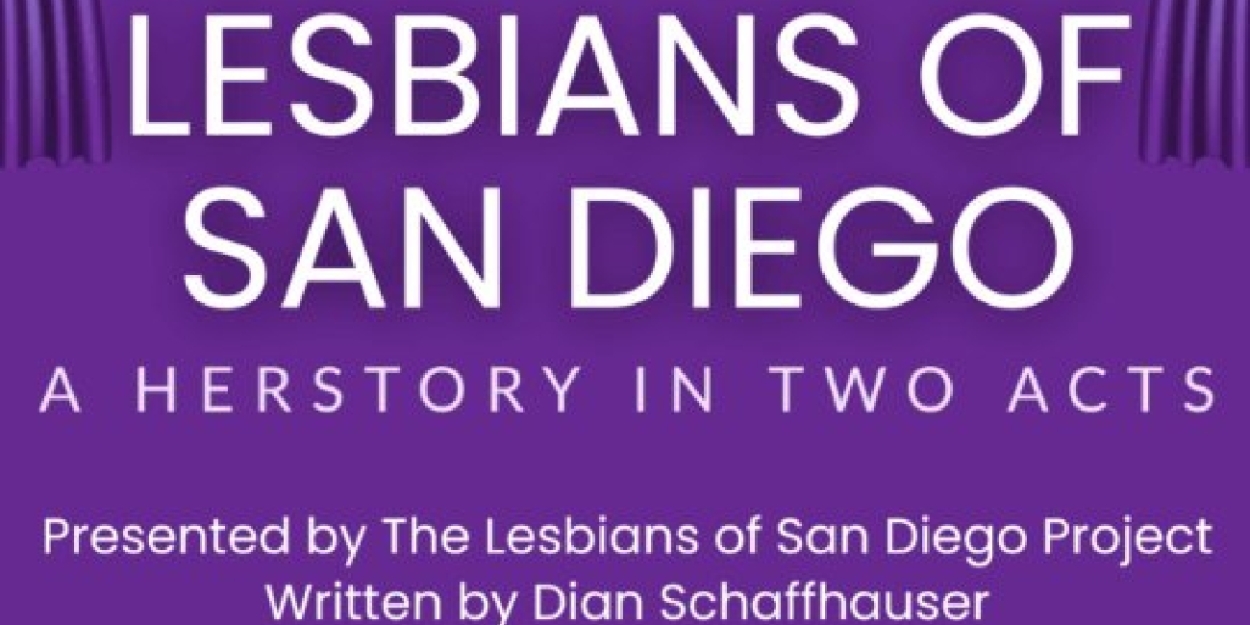 Interview: Playwright Dian Schaffhauser Talks LESBIANS OF SAN DIEGO, A HERSTORY IN TWO ACTS Photo