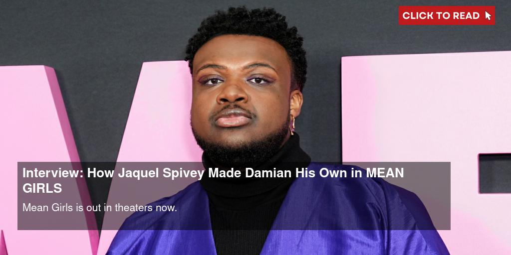 Interview: How Jaquel Spivey Made Damian His Own in MEAN GIRLS - Vimarsana News
