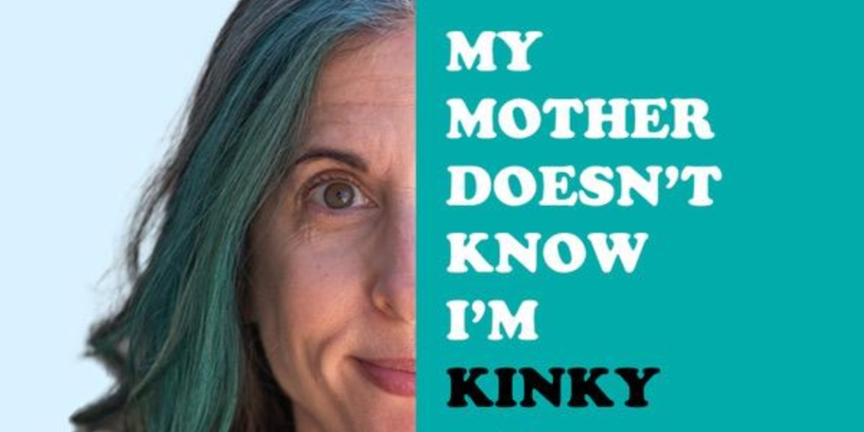 Interview: Writer and Performer Jean Franzblau on MY MOTHER DOESN'T KNOW I'M KINKY Photo