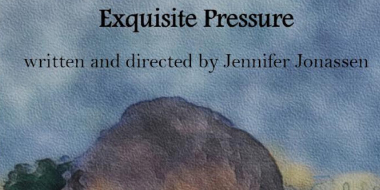 Interview: Jennifer Jonassen of EXQUISITE PRESSURE at Odyssey Theatre
