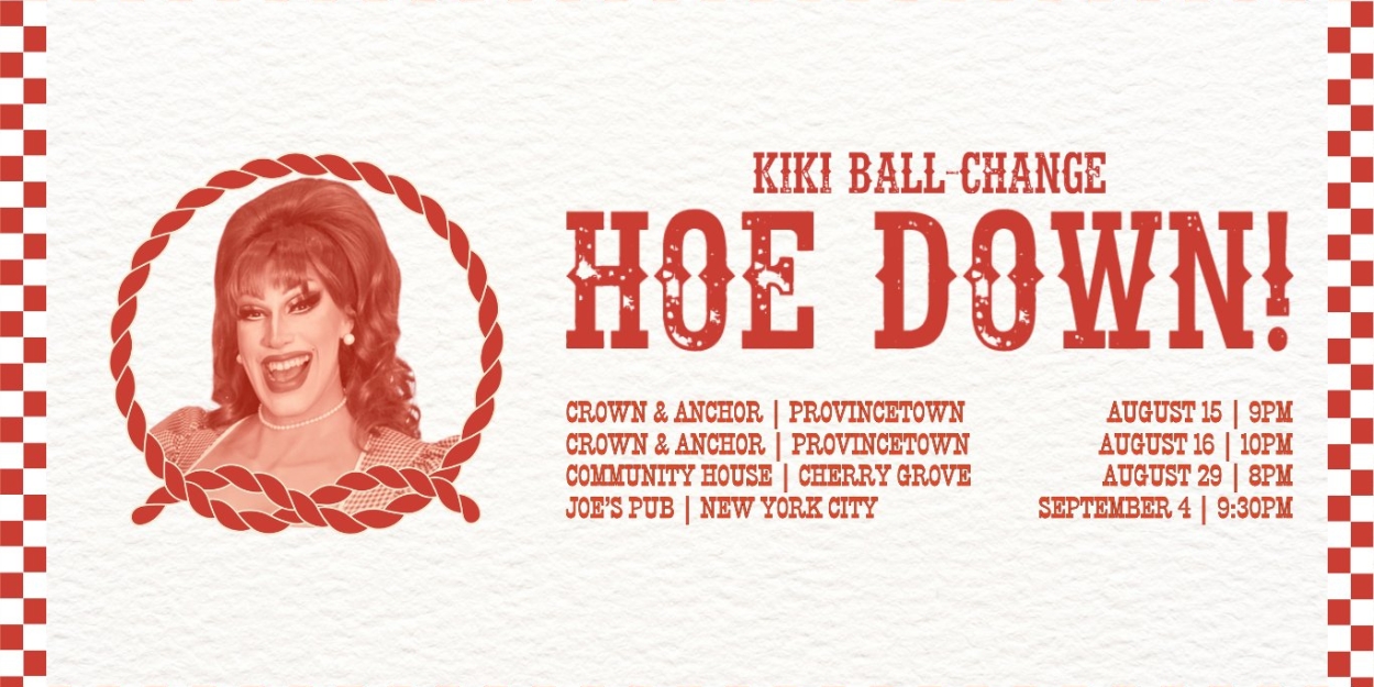 Interview: Kiki Ball-Change Mines Her Southern Roots in HOE DOWN! at Joe's Pub  Image