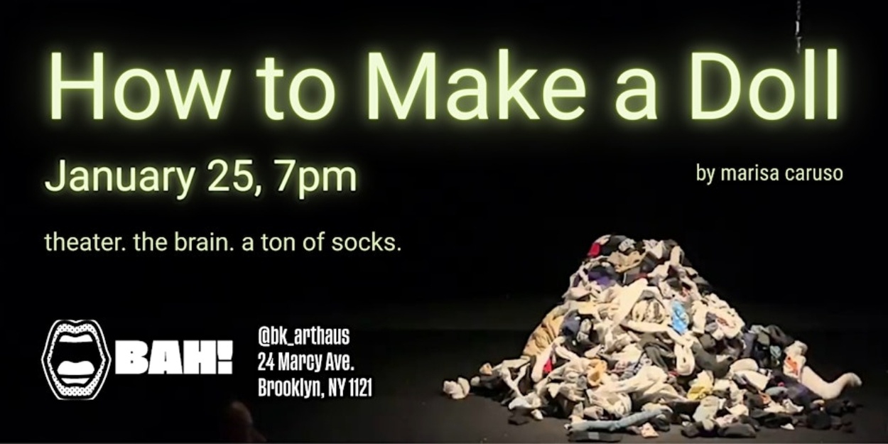 Interview: Marisa Caruso Explores Mental Health in HOW TO MAKE A DOLL at Brooklyn Art Haus Photo
