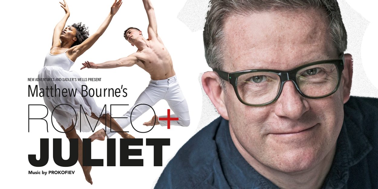 Interview: Matthew Bourne Gives a Heart-to-Heart On His Latest Re-Imagining of ROMEO + JULIET & Other Creative Projects 