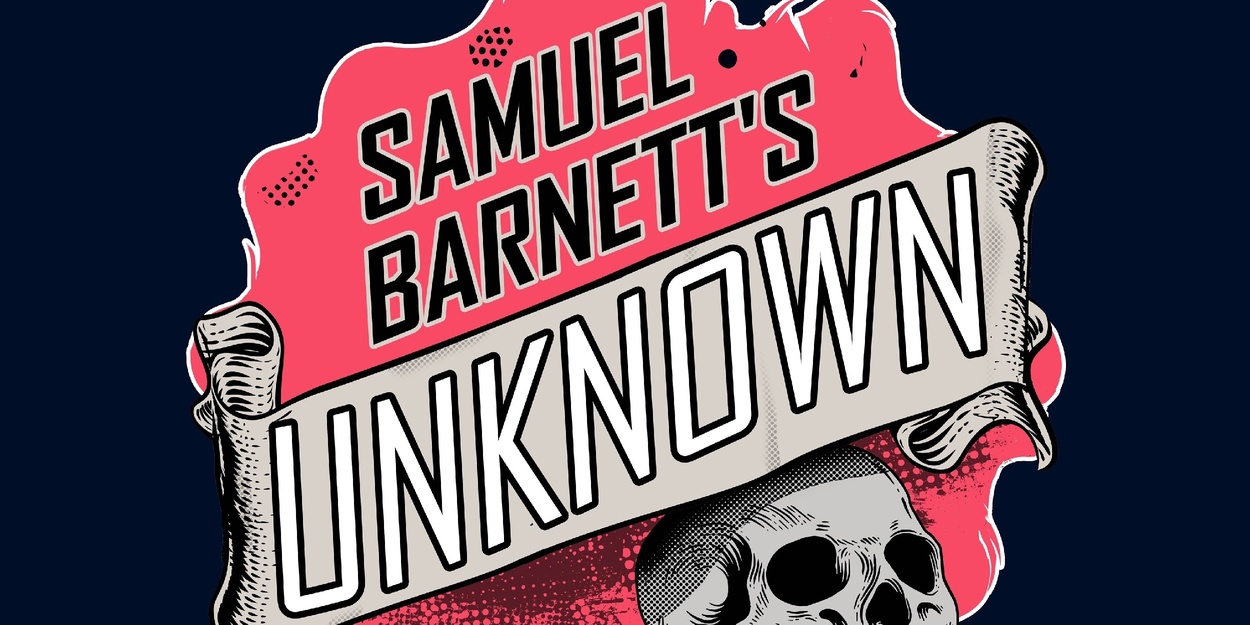 Interview: Samuel Barnett, Tim Price, Scott Handcock And James Goss on Ghosts, Walking and A Missing Shakespeare Play in SAMUEL BARNETT'S UNKNOWN Podcast Photo
