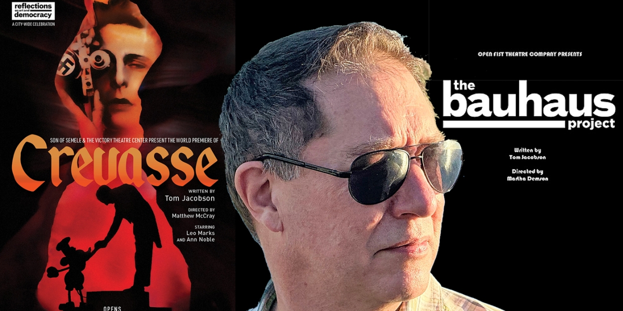 Interview: Playwright Tom Jacobson World Premieres THE BAUHAUS PROJECT Part 1 & Part 2 & CREVASSE at 3 L.A. Theatre Companies  Image