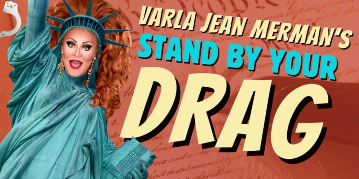 Interview: VARLA JEAN MERMAN of STAND BY YOUR DRAG at MATCH Photo