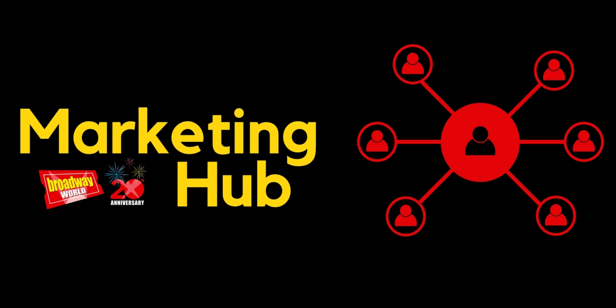 Introducing the BroadwayWorld Marketing Hub: Your All-in-One Platform for Amplified Event Promotion