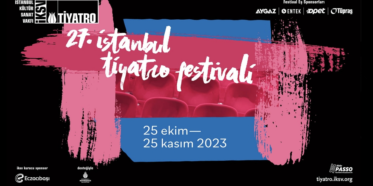 Istanbul Theatre Festival Reveals Programme For 27th Edition 