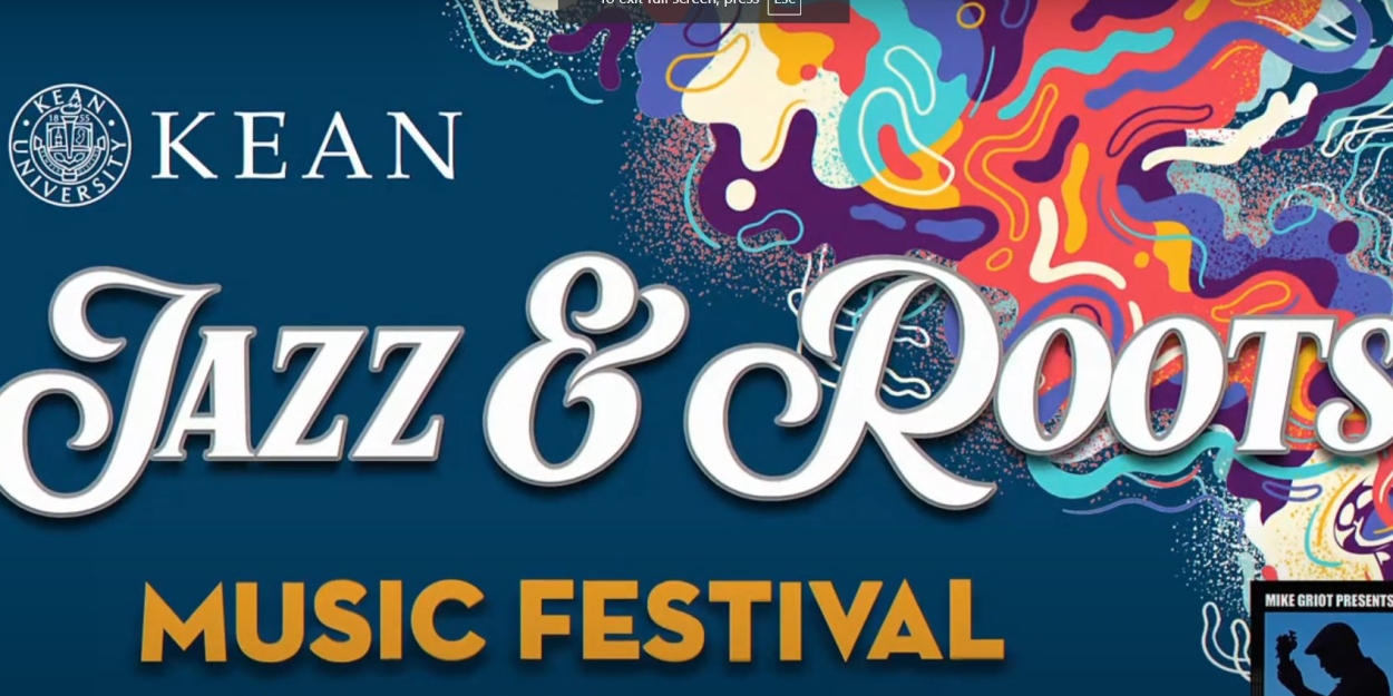 JAZZ & ROOTS MUSIC FESTIVAL Returns To Kean University This Week  Image