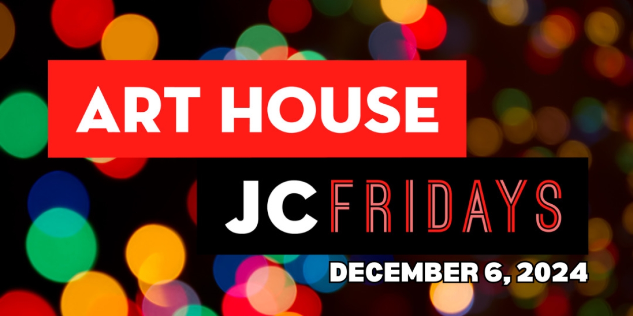 JC FRIDAYS To Include Open Art Studios, Holiday Shopping, and Live Performances  Image