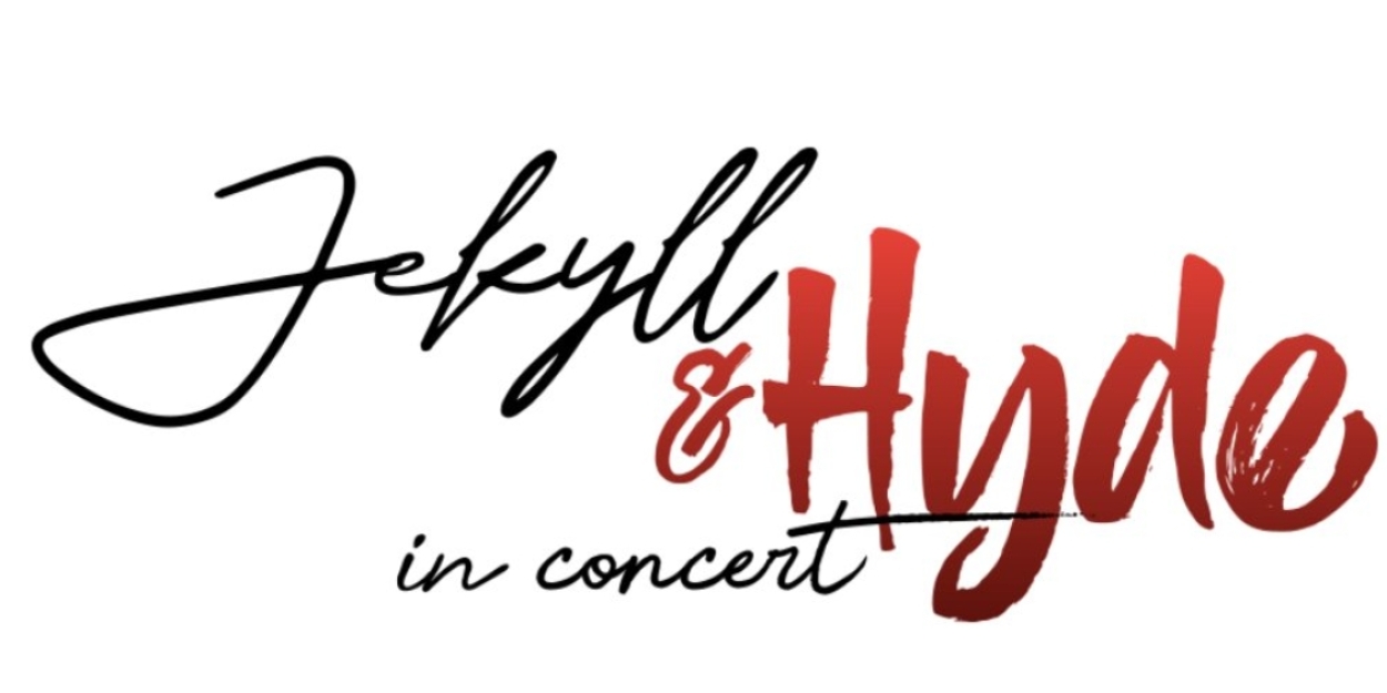 JEKYLL AND HYDE IN CONCERT to be Presented at BrightSide Theatre  Image