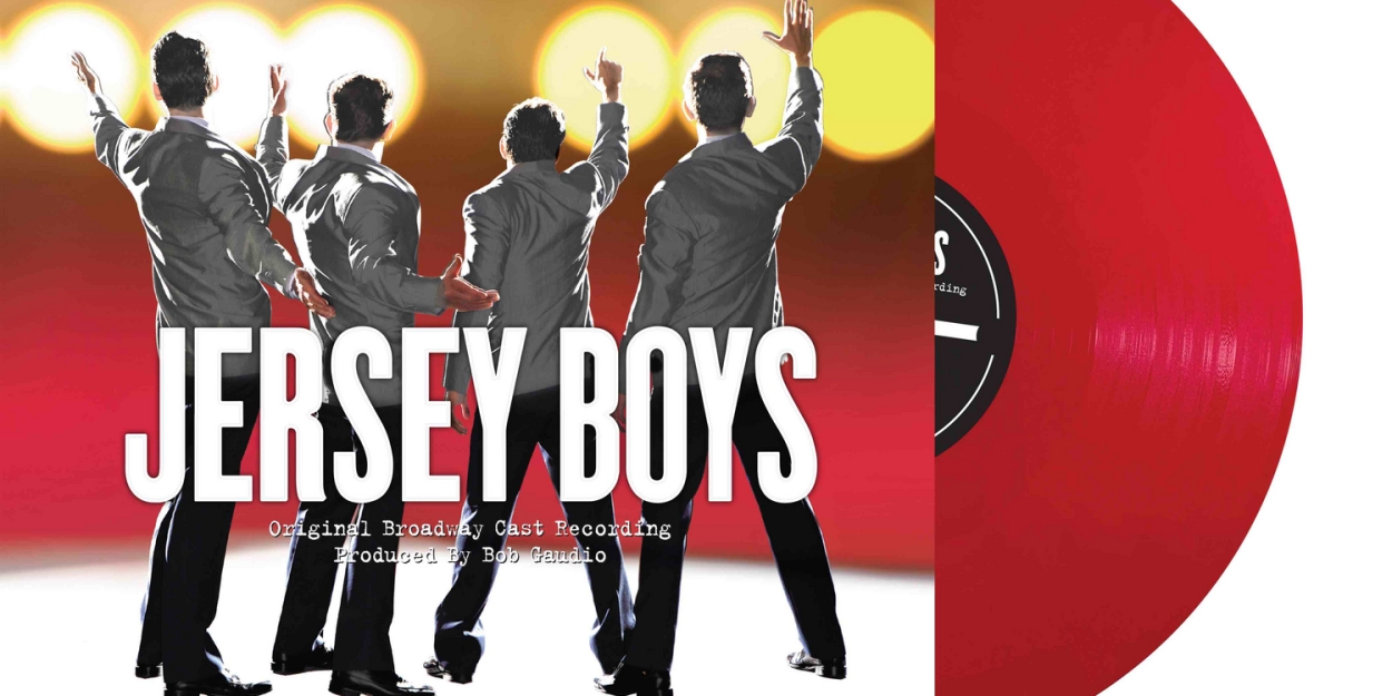 JERSEY BOYS Original Broadway Cast Recording Special Vinyl Edition to be Released in November 