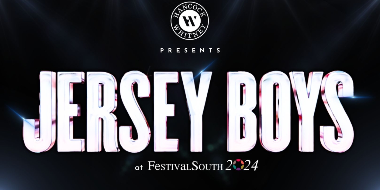 JERSEY BOYS Set for FestivalSouth 2024  Image