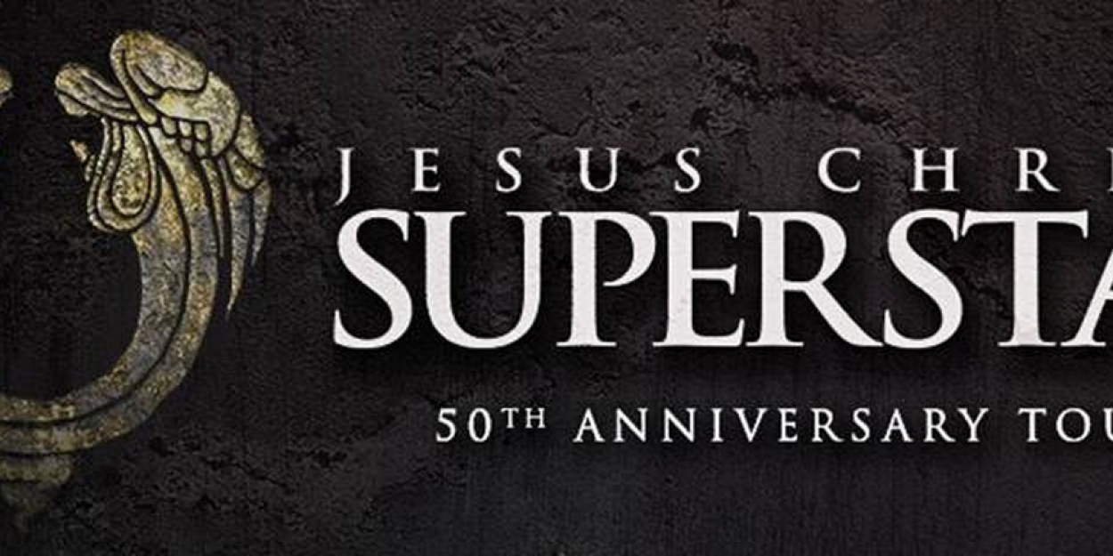 JESUS CHRIST SUPERSTAR Comes to Columbus in October 
