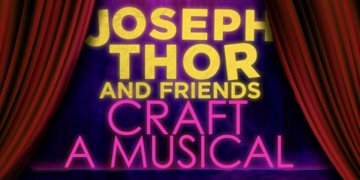 JOSEPH THOR AND FRIENDS CRAFT A MUSICAL Comes to 54 Below This Month  Image