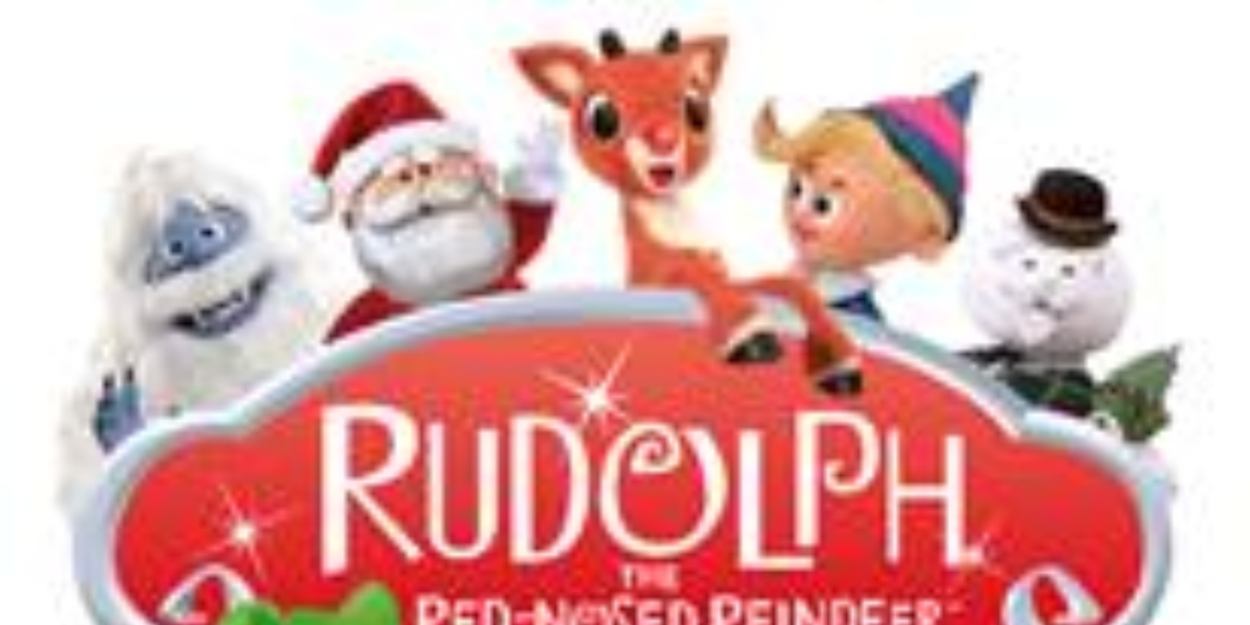 RUDOLPH THE RED-NOSED REINDEER: THE MUSICAL is Coming to the Fabulous Fox Theatre  Image