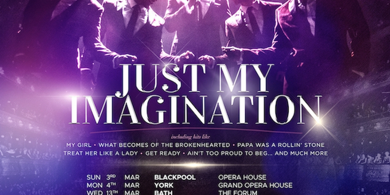 JUST MY IMAGINATION, Celebrating the Music Of The Temptations, Will Embark on Spring 2024 UK Theatre Tour 