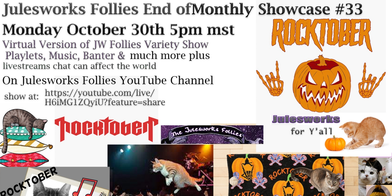 Julesworks Follies To Host End of Monthly #33 Warp Up Recap, October 30 