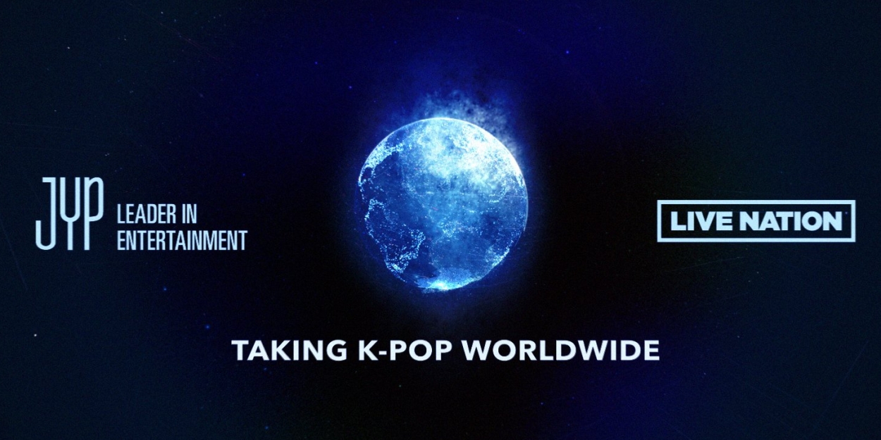 JYP Entertainment Announces Strategic Partnership With Live Nation to Expand Touring Business for K-POP Artists Worldwide 