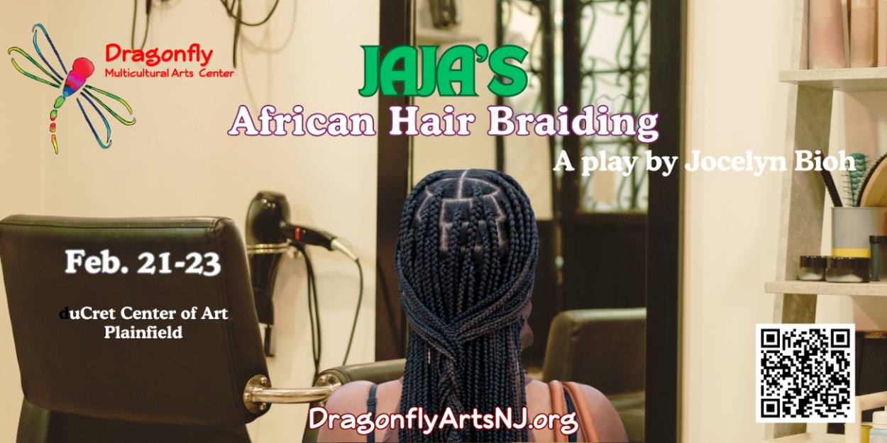 Dragonfly Multicultural Arts Center Presents the New Jersey Premiere of JAJA'S AFRICAN HAIR BRAIDING  Image