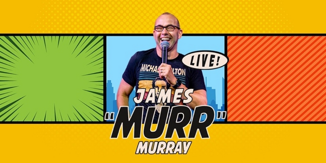 James 'Murr' Murray is Coming to Louisville 