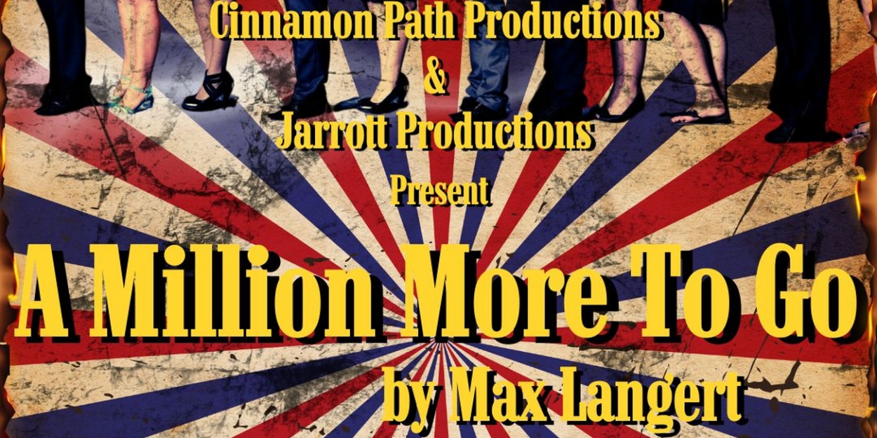 Max Langert's A MILLION MORE TO GO! to Have World Premiere at Trinity Street Playhouse  Image