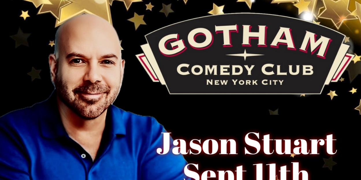 Jason Stuart Takes Center Stage at Gotham Comedy Club Next Month  Image