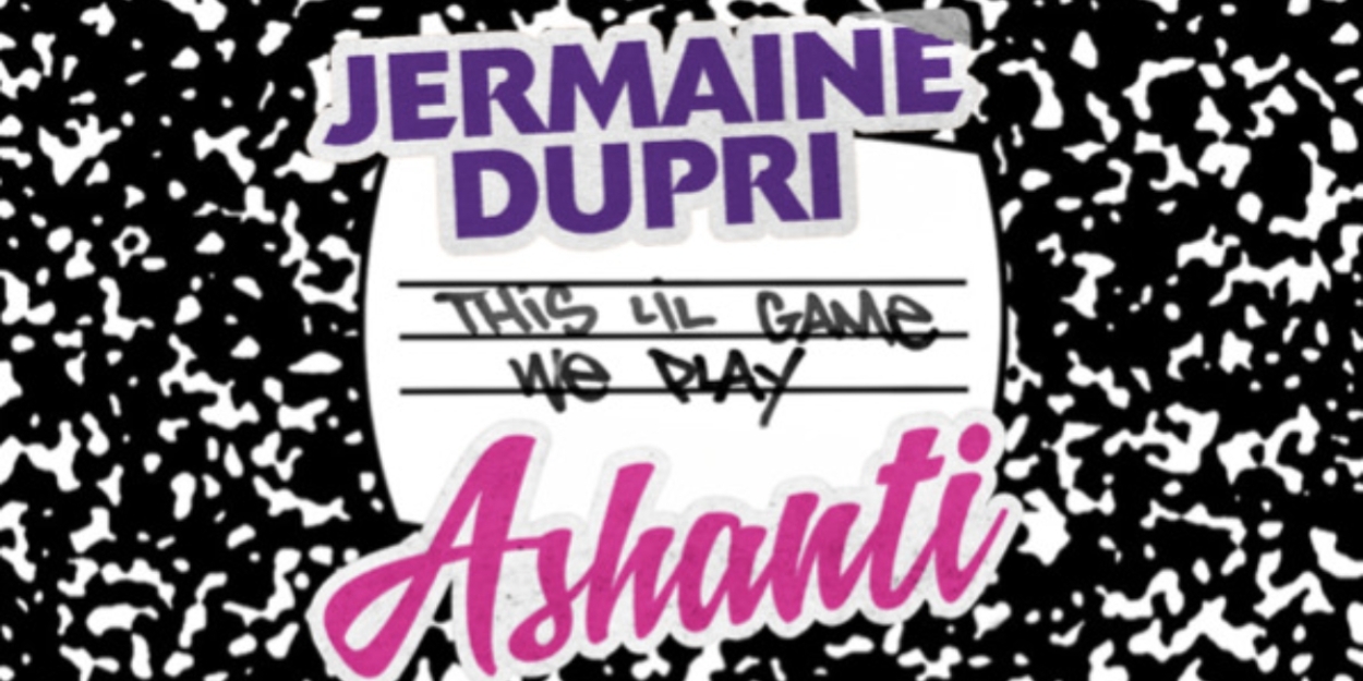 Jermaine Dupri Joins Forces With Ashanti, Nelly, & Juicy J for New Sizzling Single 'This Lil' Game We Play' 