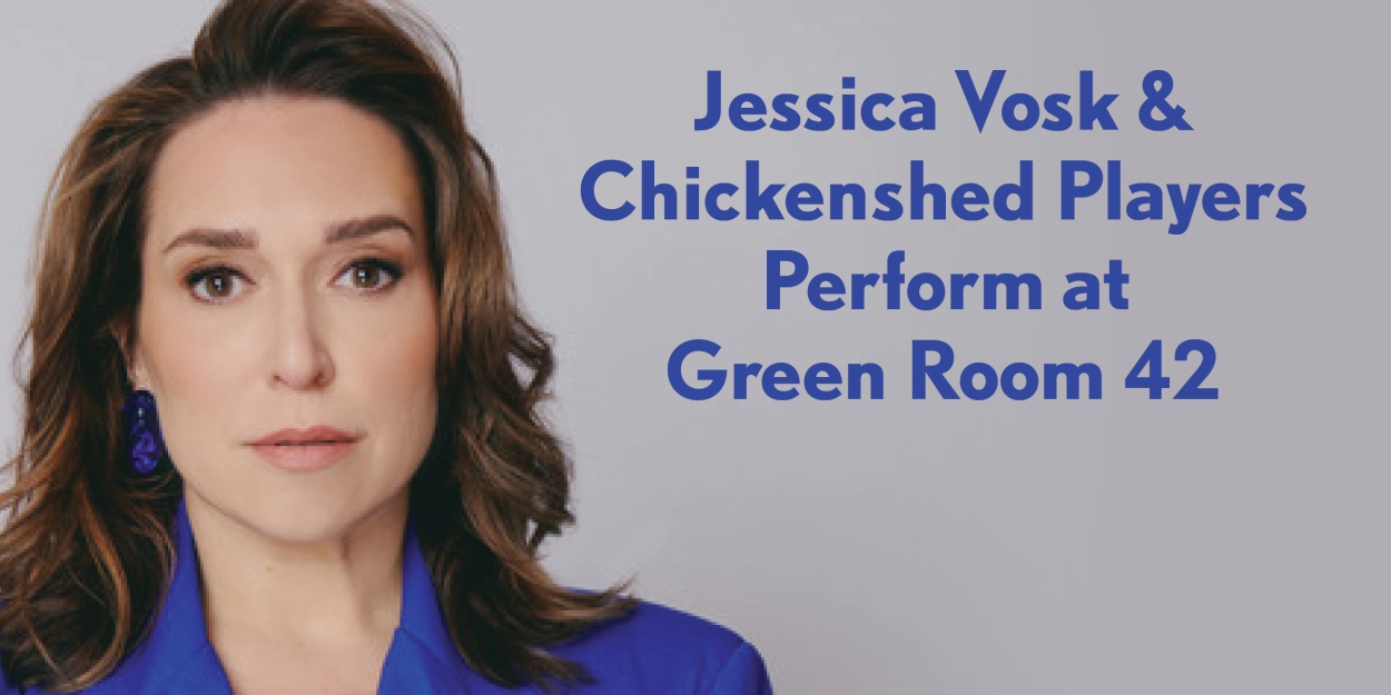 Jessica Vosk Joins Chickenshed NYC's Annual Fundraiser at the Green Room 42  Image