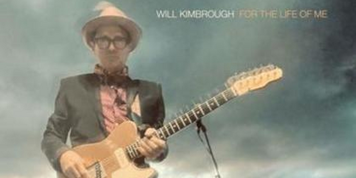Jimmy Buffett Collaborator Will Kimbrough to Release New Album 'For the Life of Me' 