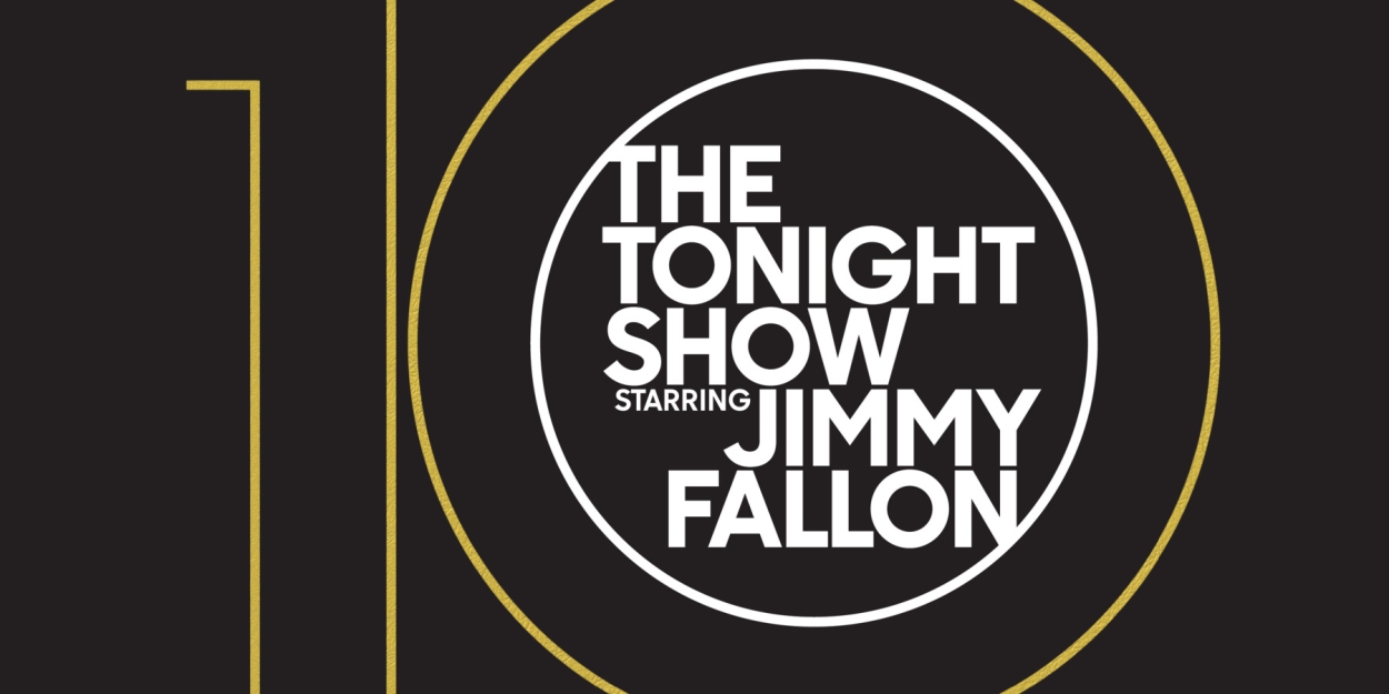 Jimmy Fallon Announces TONIGHT SHOW 10-Year Anniversary Primetime Special in May 