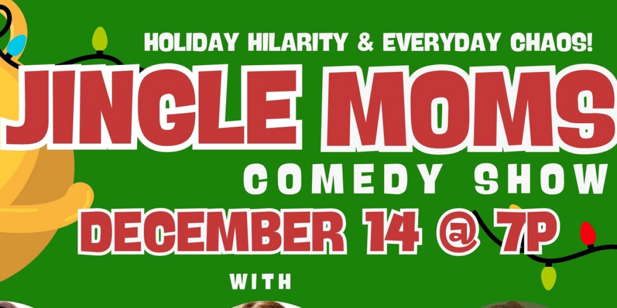 JINGLE MOMS COMEDY Announced At Raue Center  Image