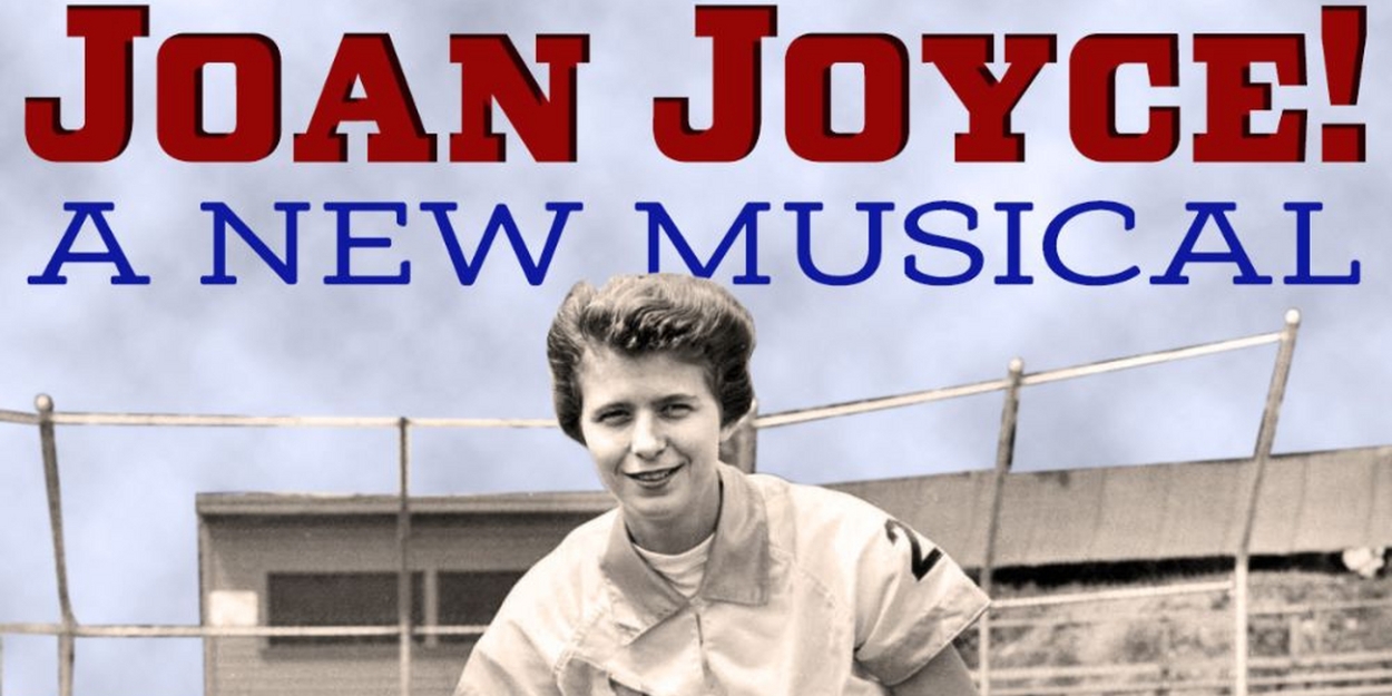 JOAN JOYCE! THE MUSICAL to be Presented at the Seven Angels Theatre This Month 