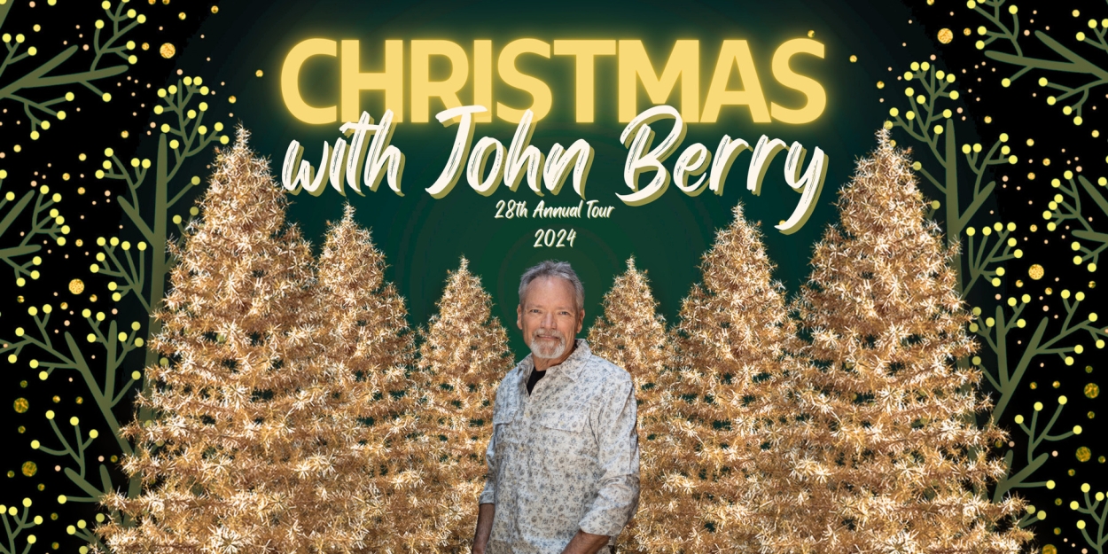 John Berry Announces Dates For 28th Annual CHRISTMAS WITH JOHN BERRY Tour Photo