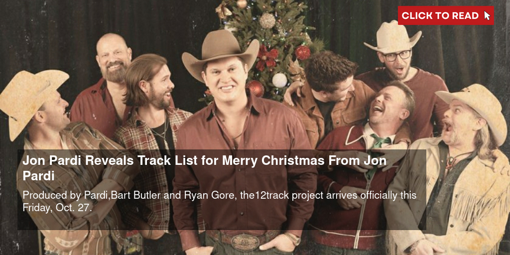 Jon Pardi Reveals Track List for 'Merry Christmas From Jon Pardi