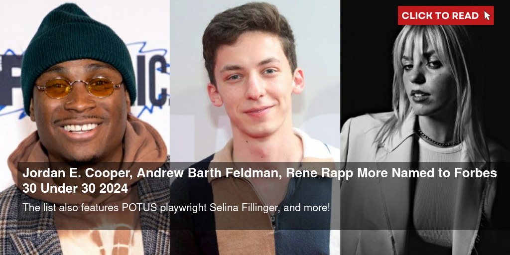 Jordan E. Cooper, Andrew Barth Feldman, Reneé Rapp & More Named to Forbes 30 Under 30 2024 - Vimarsana News