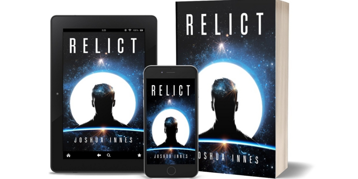Joshua Innes Releases New Science Fiction Novel RELICT  Image