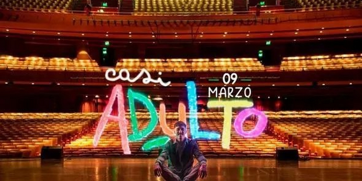 Julian Bellese Brings CASI ADULTO to Teatro Gran Rex in March 